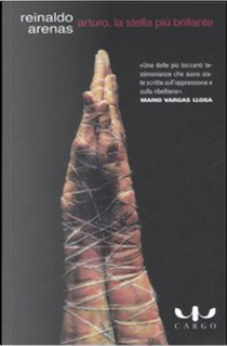 Arturo, la stella più brillante by Reinaldo Arenas