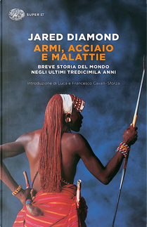 Armi, acciaio e malattie by Jared Diamond
