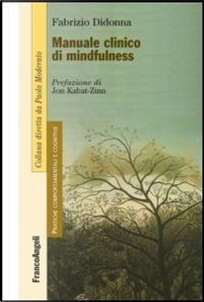 Manuale clinico di mindfulness by Fabrizio Didonna