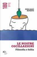 Le nostre oscillazioni by Pier Aldo Rovatti