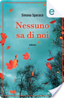 Nessuno sa di noi by Simona Sparaco