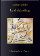 Le ali della sfinge by Andrea Camilleri