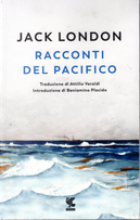 Racconti del Pacifico by Jack London