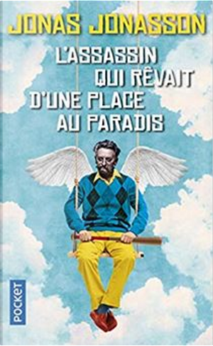 L'assassin qui rêvait d'une place au paradis by Jonas Jonasson