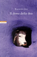 Il dono della dea by Radhika Jha