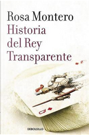 Historia del rey transparente/ The Story of the Translucent King by Rosa Montero