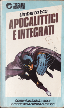 Apocalittici e integrati by Umberto Eco