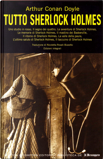Tutto Sherlock Holmes by Arthur Conan Doyle