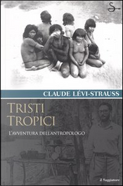 Tristi tropici by Claude Lévi-Strauss