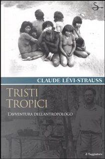 Tristi tropici by Claude Lévi-Strauss