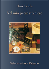 Nel mio paese straniero by Hans Fallada