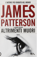 Altrimenti muori by Howard Roughan, James Patterson