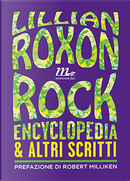 Rock encyclopedia & altri scritti by Lillian Roxon