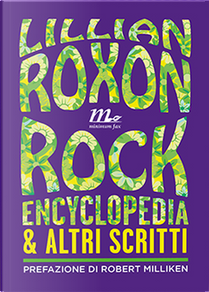 Rock encyclopedia & altri scritti by Lillian Roxon
