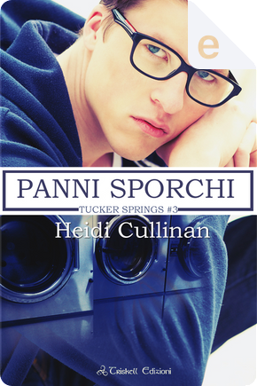 Panni sporchi by Heidi Cullinan