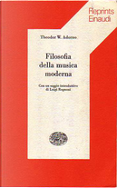 Filosofia della musica moderna by Theodor W. Adorno