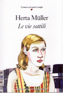 Le vie sottili by Herta Müller