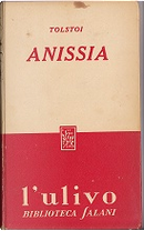 Anissia e altri racconti by Lev Nikolaevič Tolstoj