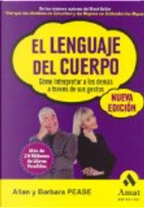 El lenguaje del cuerpo by Allan Pease, Barbara Pease