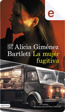 La mujer fugitiva by Alicia Gimenez-Bartlett
