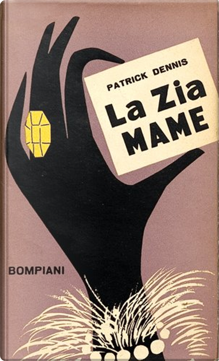 La zia Mame by Patrick Dennis, Bompiani, Hardcover - Anobii