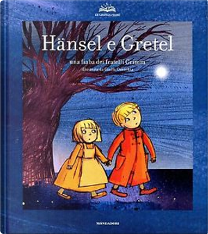 Hänsel e Gretel by Jacob Grimm, Wilhelm Grimm