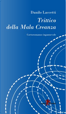 Trittico della Mala Creanza by Danilo Laccetti