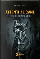 Attenti al cane by Stefano Zattera