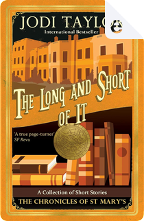 The Long and Short of It by Jodi Taylor