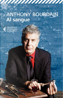 Al sangue by Anthony Bourdain