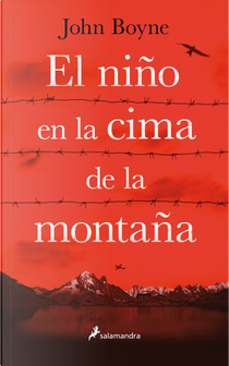 El niño en la cima de la montaña by John Boyne