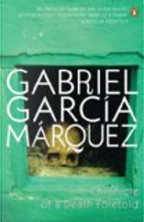 Chronicle of a Death Foretold by Gabriel Garcia Marquez