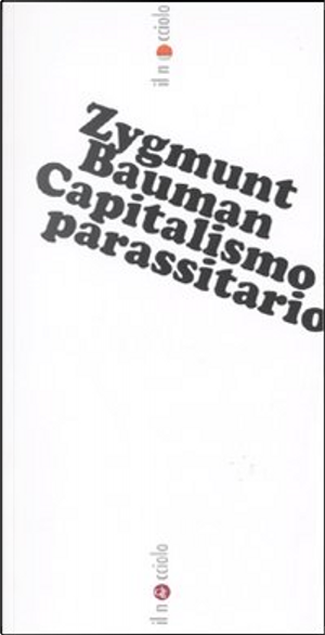 Capitalismo parassitario by Zygmunt Bauman