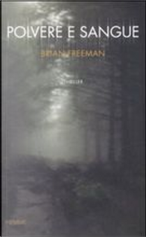 Polvere e sangue by Brian Freeman