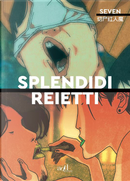Splendidi reietti by Seven
