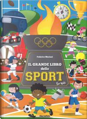 Il grande libro dello sport for kids. Ediz. a colori by Federico Mariani