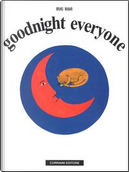 Goodnight everyone. Ediz. illustrata by Bruno Munari