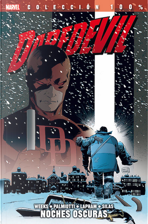 100% Marvel. Daredevil: Noches oscuras by David Lapham, Jimmy Palmiotti, Lee Weeks