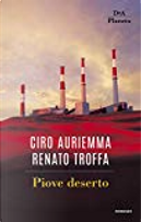 Piove deserto by Ciro Auriemma, Renato Troffa