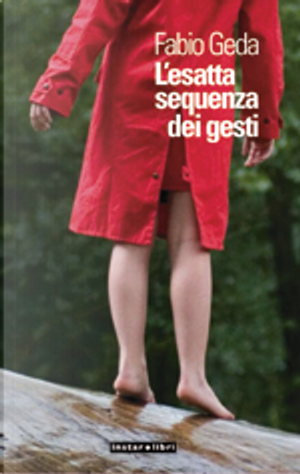 L'esatta sequenza dei gesti by Fabio Geda