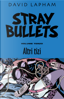 Stray Bullets - Vol. 3 by David Lapham