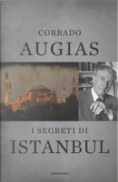 I segreti di Istanbul: storie, luoghi e leggende di una capitale by Corrado Augias