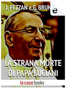 La strana morte di Papa Luciani by Giacomo Brunoro, Jacopo Pezzan