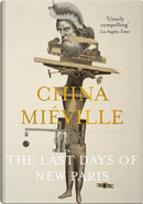 The Last Days of New Paris by China Miéville