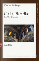 Galla Placidia by Vito A. Sirago