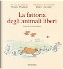 La fattoria degli animali liberi by Helen Oxenbury, Martin Waddell