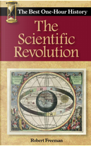 The Scientific Revolution by Robert Freeman