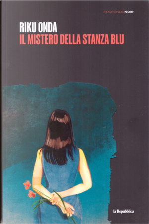 Il mistero della stanza blu by Riku Onda