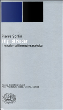 I figli di Nadar by Pierre Sorlin