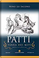 Patti, terra dei miti by Nino Lo Iacono